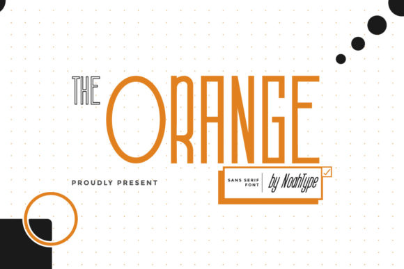 The Orange: A Modern Sans Serif for Bold Editorial Design